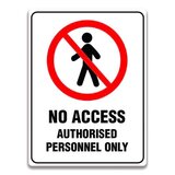 NO ACCESS AUTHORISED PERSONNEL ONLY SIGN