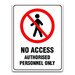 NO ACCESS AUTHORISED PERSONNEL ONLY SIGN
